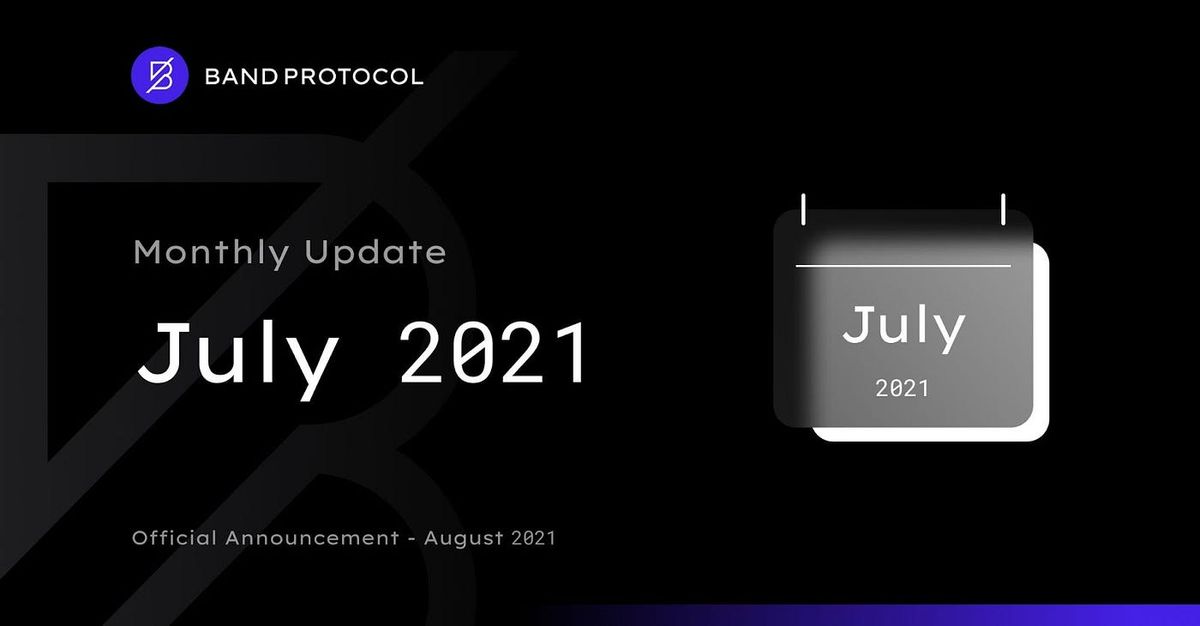 Band Protocol July 2021 Community Update