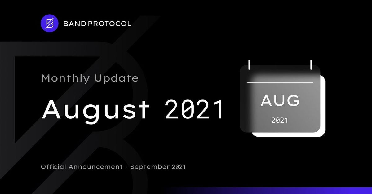 Band Protocol August 2021 Community Update