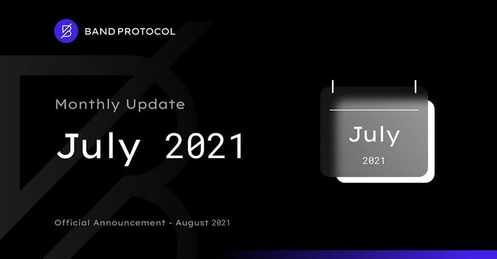 Band Protocol July 2021 Community Update