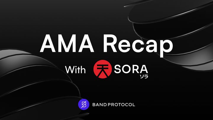 Unveiling the Future: Band Protocol's Integration with SORA Synthetics – An Exclusive AMA Recap with Mathieu of SORAMITSU
