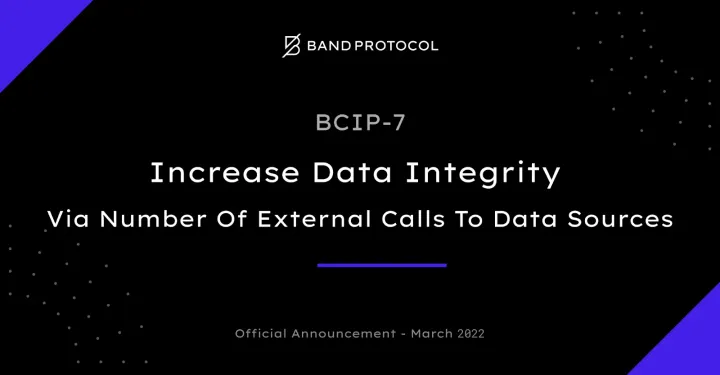 BCIP-7: Increase data integrity via the number of external calls to data sources