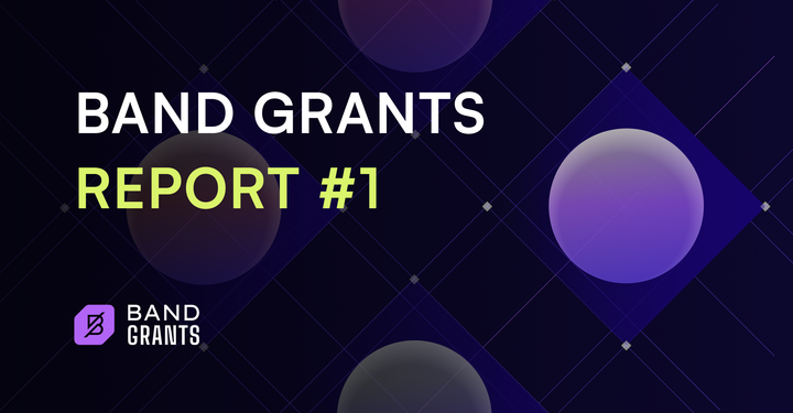 Band Protocol Grants Report #1